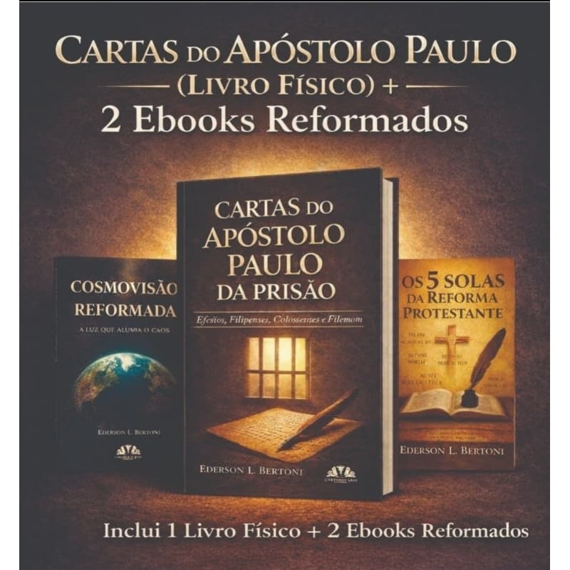 Formação Reformada – Livro Cartas do Apóstolo Paulo da Prisão + 2 Ebooks - 5 Solas da Reforma  e Cosmovisão Reformada